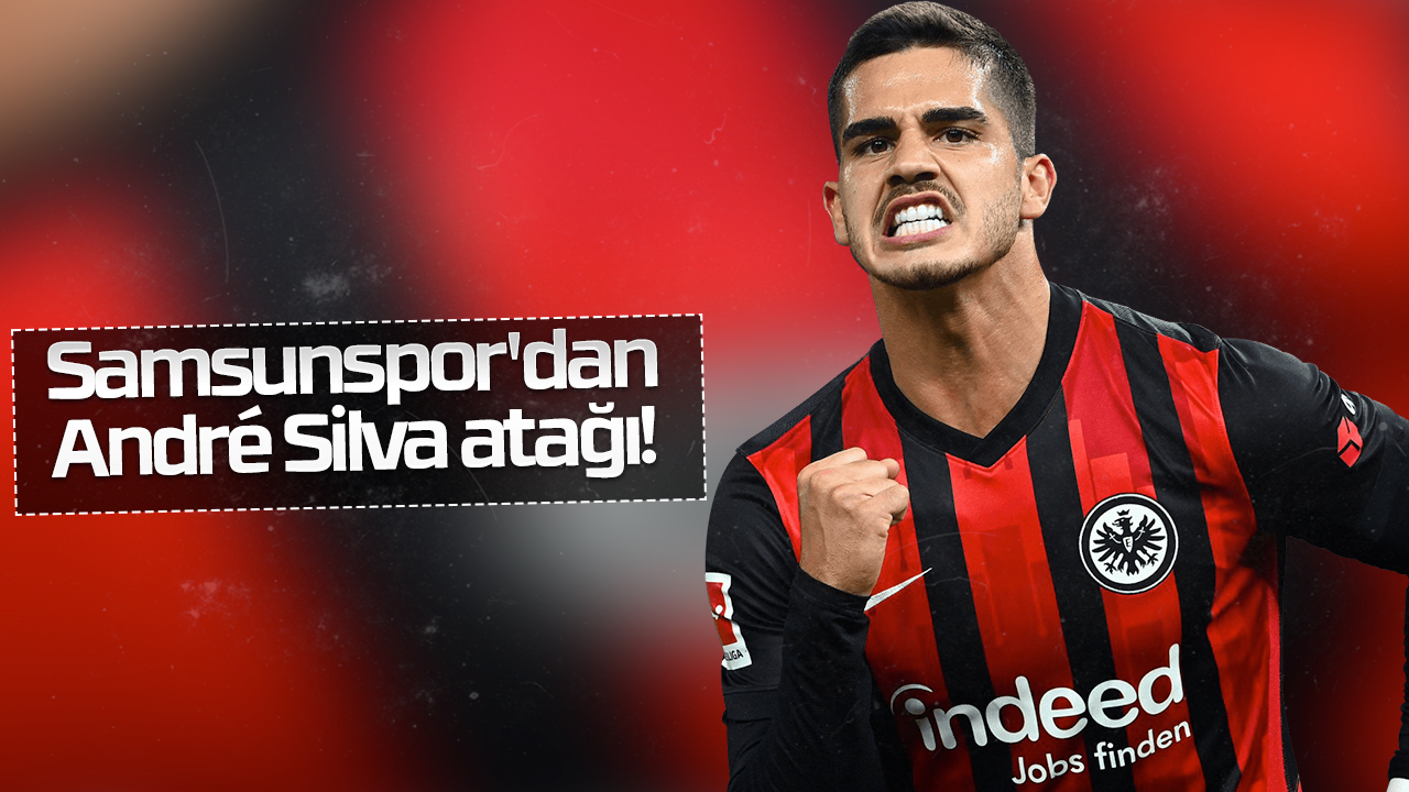 Samsunspor'dan André Silva atağı!